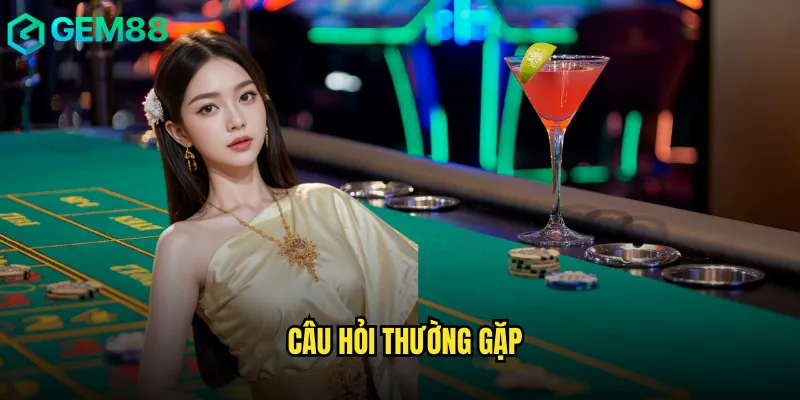 Câu hỏi thường gặp