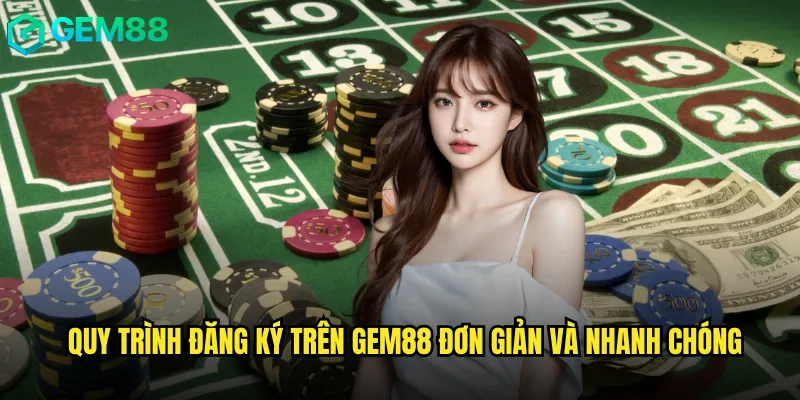 Đăng Ký Gem88 Mở Cánh Cửa Vào Thế Giới Giải Trí Trực Tuyến 2 Quy Trình Đăng Ký Trên Gem88 Đơn Giản Và Nhanh Chóng