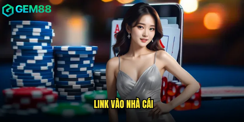 Link Vào Nhà Cái