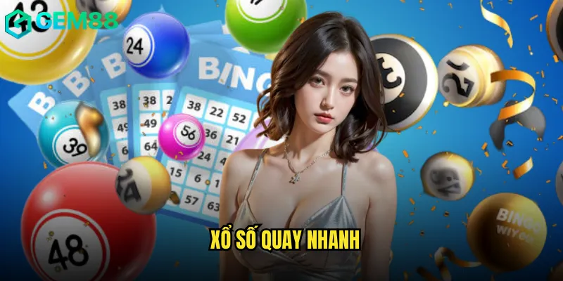 xổ số quay nhanh