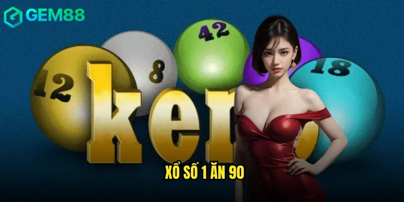xổ số 1 ăn 90
